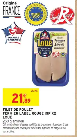Intermarché Hyper LOUÉ Filet de poulet fermier label rouge igp x2 offre