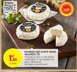 Intermarché Hyper Picodon aop carte noire valcrest offre