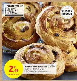 Intermarché Hyper Pains aux raisins x4 offre