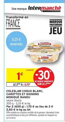 Intermarché Hyper MONIQUE RANOU Coleslaw choux blanc, carottes et oignons offre