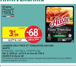 Intermarché Hyper AOSTE Jambon cru fines et fondantes nature offre