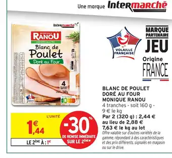 Intermarché Hyper MONIQUE RANOU Blanc de poulet doré au four offre