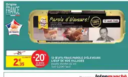 Intermarché Hyper L'ŒUF DE NOS VILLAGES 12 œufs frais parole d'éleveurs offre