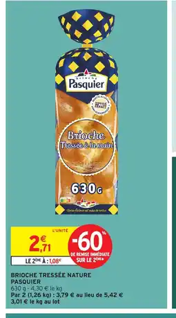Intermarché Hyper PASQUIER Brioche tressée nature offre