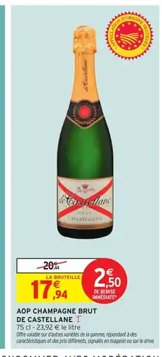 Intermarché Hyper Aop champagne brut de castellane offre