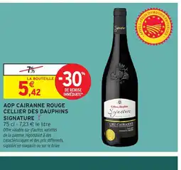 Intermarché Hyper Aop cairanne rouge cellier des dauphins signature offre