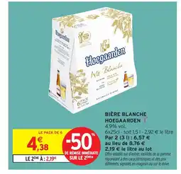 Intermarché Hyper HOEGAARDEN Bière blanche offre