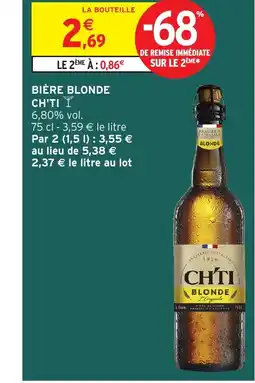 Intermarché Hyper CH'TI Bière blonde offre