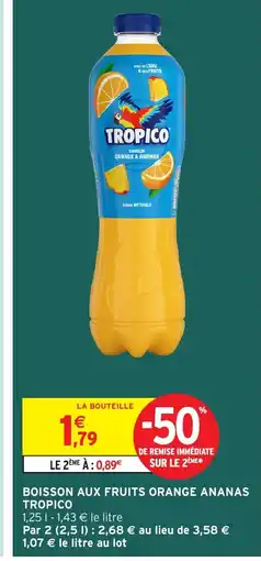 Intermarché Hyper TROPICO Boisson aux fruits orange ananas offre