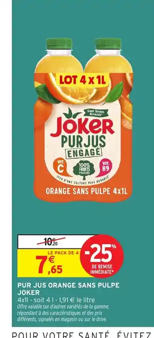 Intermarché Hyper JOKER Pur jus orange sans pulpe offre