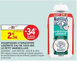 Intermarché Hyper LE PETIT MARSEILLAIS Shampooing hydratation légèreté eau de coco bio offre