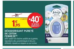 Intermarché Hyper FEBREZE Désodorisant pureté de coton offre
