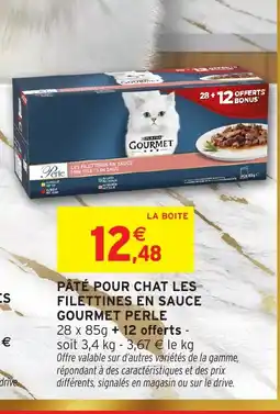 Intermarché Hyper GOURMET PERLE Pâté pour chat les filettines en sauce offre