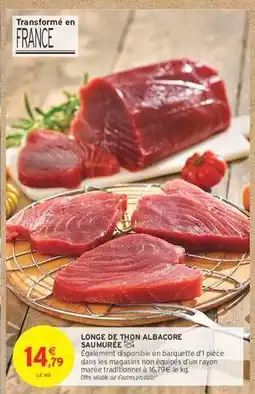 Intermarché LONGE DE THON ALBACORE SAUMURÉE offre