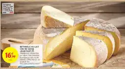 Intermarché BETHMALE AU LAIT CRU DE VACHE JEAN FAUP offre