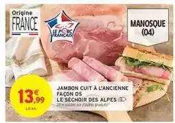Intermarché JAMBON CUIT À L'ANCIENNE FAÇON OS offre