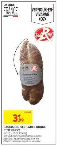 Intermarché SAUCISSON SEC LABEL ROUGE P'TIT GUEZE offre
