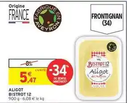 Intermarché ALIGOT BISTROT 12 offre