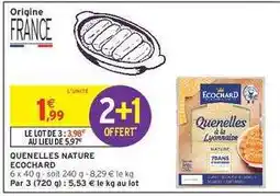 Intermarché QUENELLES NATURE ECOCHARD offre