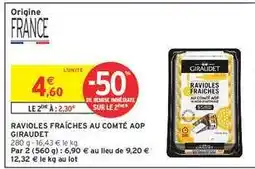 Intermarché RAVIOLES FRAÎCHES AU COMTÉ AOP GIRAUDET offre