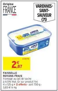 Intermarché FAISSELLE ROYANS FRAIS offre