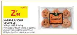 Intermarché HORROR BISCUIT GECCHELE offre