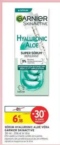 Intermarché SÉRUM HYALURONIC ALOÉ VÉRA GARNIER SKINACTIVE offre