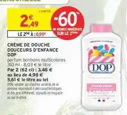 Intermarché CRÈME DE DOUCHE DOUCEURS D'ENFANCE DOP offre