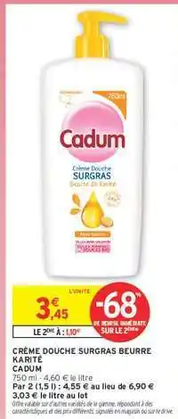 Intermarché CRÈME DOUCHE SURGRAS BEURRE KARITÉ offre