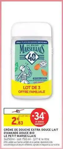 Intermarché CRÈME DE DOUCHE EXTRA DOUCE LAIT D'AMANDE DOUCE BIO offre