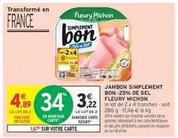 Intermarché Jambon Simplement Bon -25% de Sel Fleury Michon offre