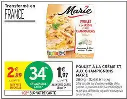 Intermarché POULET À LA CRÈME ET AUX CHAMPIGNONS MARIE offre