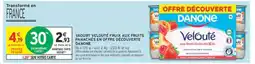Intermarché YAOURT VELOUTÉ FRUIX AUX FRUITS PANACHÉS EN OFFRE DÉCOUVERTE DANONE offre