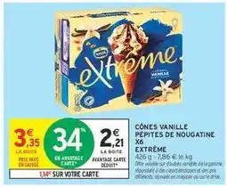 Intermarché CÔNES VANILLE PÉPITES DE NOUGATINE X6 EXTRÊME offre