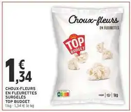 Intermarché CHOUX-FLEURS EN FLEURETTES SURGELÉS TOP BUDGET offre