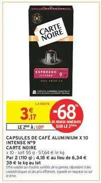 Intermarché CAPSULES DE CAFÉ ALUMINIUM X 10 INTENSE N°9 CARTE NOIRE offre