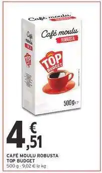 Intermarché CAFÉ MOULU ROBUSTA TOP BUDGET offre