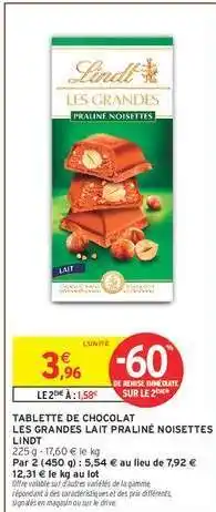 Intermarché TABLETTE DE CHOCOLAT LES GRANDES LAIT PRALINÉ NOISETTES LINDT offre