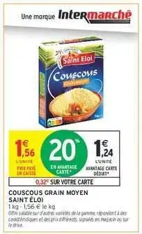 Intermarché COUSCOUS GRAIN MOYEN SAINT ÉLOI offre