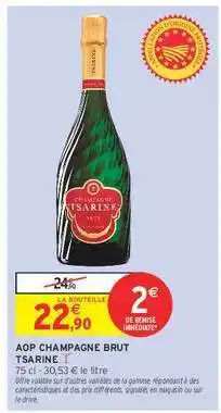 Intermarché AOP CHAMPAGNE BRUT TSARINE offre