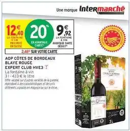 Intermarché AOP CÔTES DE BORDEAUX BLAYE ROUGE EXPERT CLUB HVE3 offre