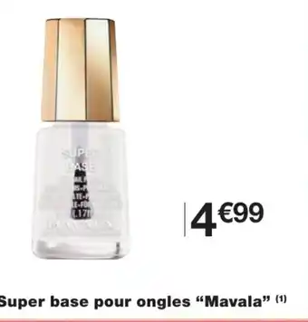 Monoprix Super base pour ongles mavala offre