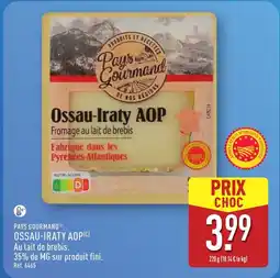 ALDI PAYS GOURMAND Ossau-iraty aop offre