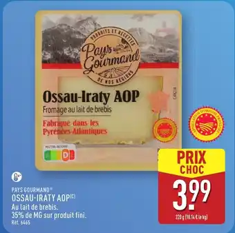 ALDI PAYS GOURMAND Ossau-iraty aop offre
