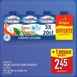 ALDI BRIDÉLICE Crème fraîche semi-épaisse offre
