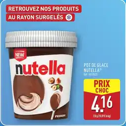 ALDI NUTELLA Pot de glace offre