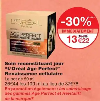 Monoprix Soin reconstituant jour l'oreal age perfect offre