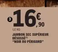 E.Leclerc Jambon sec supérieur désossé noir du périgord offre