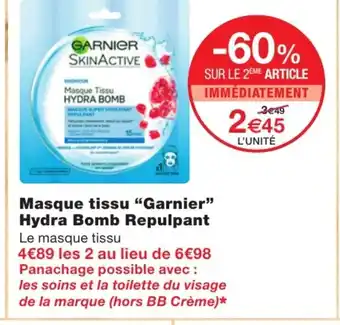 Monoprix Masque tissu garnier hydra bomb repultant offre