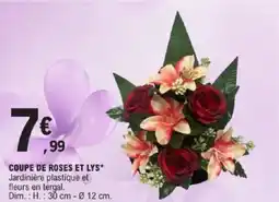 E.Leclerc Coupe de roses et lys offre